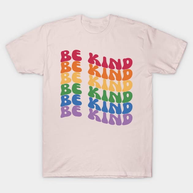 Be Kind Rainbow T-Shirt by EunsooLee